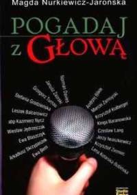 Pogadaj z głową - Magdalena Nurkiewicz-Jarońska