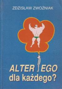 Alter Ego dla każdego - Zdzisław Zwoźniak