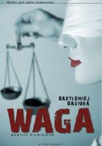 Waga - Bartłomiej Basiura