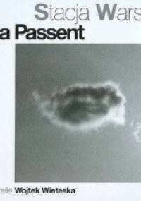 Stacja Warszawa - Agata Passent, Wojtek Wieteska