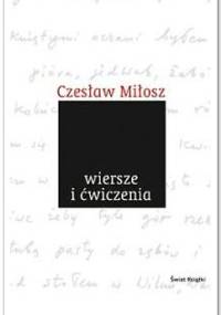 Wiersze i ćwiczenia - Czesław Miłosz