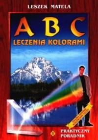 ABC leczenia kolorami - Leszek Matela