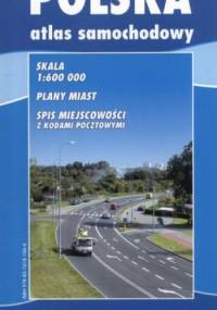 Polska. Atlas samochodowy. 1:600 000 BiK