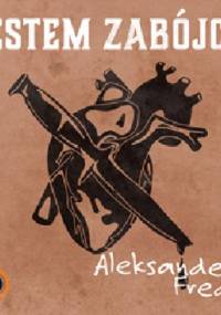 Jestem zabójcą - Aleksander Fredro