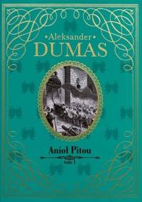 Anioł Pitou t.1 - Aleksander Dumas (ojciec)