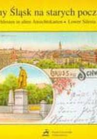 Dolny Śląsk na starych pocztówkach - Sławomir Mierzwa