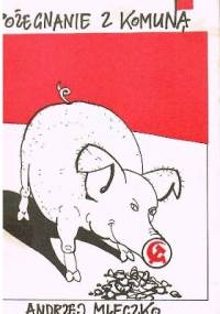 Pożegnanie z komuną - Andrzej Mleczko