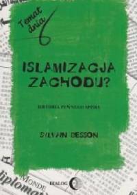 Islamizacja Zachodu? Historia pewnego spisku - Besson Sylvain