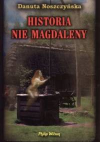 Historia nie Magdaleny - Danuta Noszczyńska