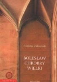 Bolesław Chrobry Wielki - Stanisław Zakrzewski