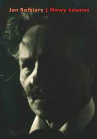 Nowy kosmos. Strindberg, nauka i znaki - Jan Balbierz
