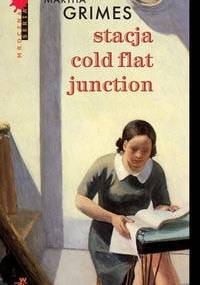 Stacja Cold Flat Junction - Martha Grimes