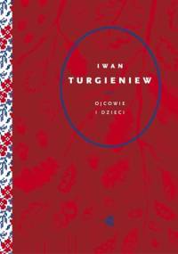 Ojcowie i dzieci - Iwan Turgieniew