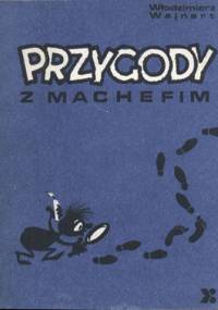 Przygody z Machefim - Włodzimierz Wajnert