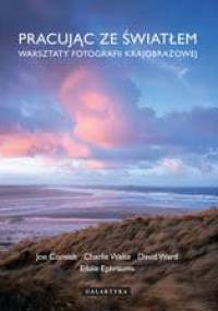 Pracując ze światłem. Warsztaty fotografii krajobrazowej