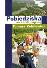 Pobiedziska na każdą pogodę - Tomasz Zubilewicz