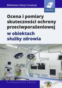 Ocena i pomiary skuteczności ochrony przeciwporażeniowej w obiektach służby zdrowia - Fryderyk Łasak