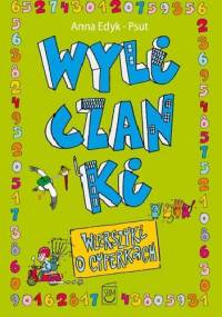 Wyliczanki. Wierszyki o cyferkach - Anna Edyk-Psut