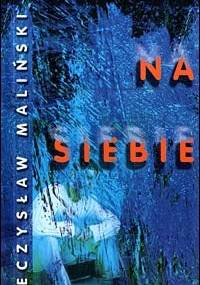 Pomysł na siebie - Mieczysław Maliński