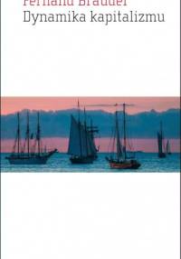 Dynamika kapitalizmu - Fernand Braudel