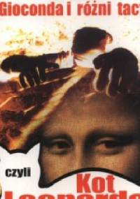 Gioconda i różni tacy, czyli Kot Leonarda