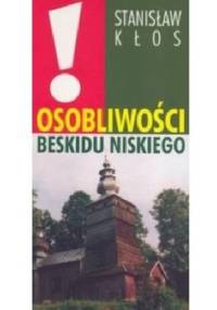 Osobliwości Beskidu Niskiego - Stanisław Kłos