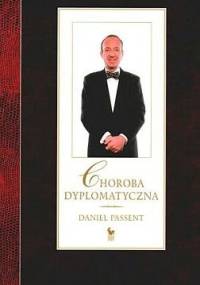 Choroba dyplomatyczna - Daniel Passent