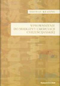 Wprowadzenie do modlitwy i medytacji chrześcijańskiej - Thomas Keating