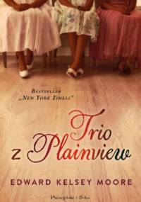 Trio z Plainview - Edward Kelsey Moore