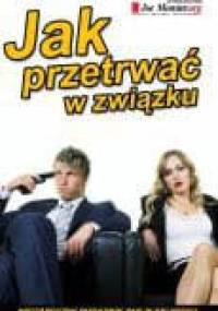 Jak przetrwać w związku - praca zbiorowa