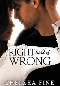 Right Kind of Wrong - Chelsea Fine