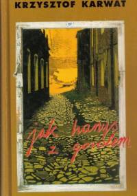 Jak hanys z gorolem. Rozważania o Górnym Śląsku. - Krzysztof Karwat