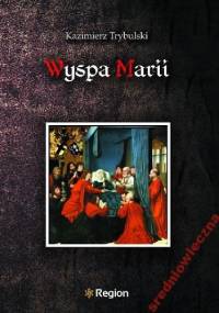 Wyspa Marii - Kazimierz Trybulski