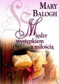 Między występkiem a miłością - Mary Balogh