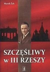 Szczęśliwy w III Rzeszy - Marek Żak