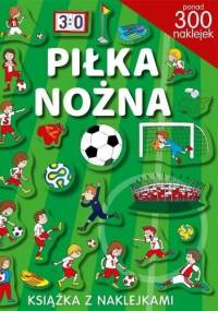 Piłka nożna. Książka z naklejkami - Yezioro