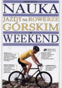 Nauka jazdy na rowerze górskim w weekend - Andy Bull