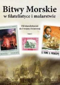 Bitwy Morskie w filatelistyce i malarstwie - Mirosław Proskurnicki