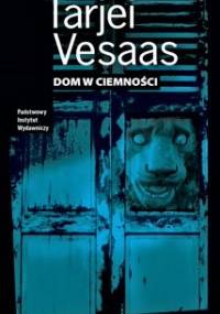 Dom w ciemności - Tarjei Vesaas