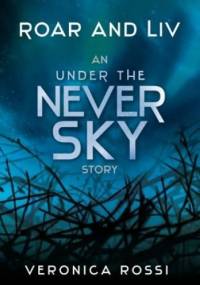 Roar and Liv - Veronica Rossi