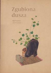 Zgubiona dusza - Olga Tokarczuk, Joanna Concejo