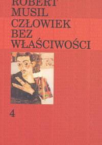 Człowiek bez właściwości. T.4 - Robert Musil