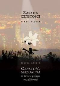 Zasada czystości / Czystość seksualna - Randy Alcorn, Joshua Harris