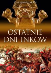 Ostatnie dni Inków - Kim MacQuarrie