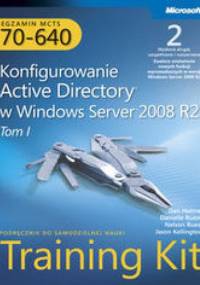 Egzamin MCTS 70-640: Konfigurowanie Active Directory w Windows Server 2008 R2 Training Kit. Wydanie II