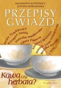 Kawa czy herbata? Przepisy gwiazd - Magdalena Kuydowicz, Justyna Borczewska