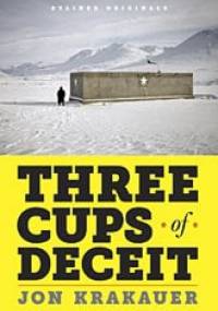 Three Cups of Deceit - Jon Krakauer