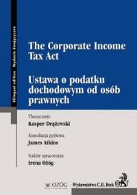 Ustawa o podatku dochodowym od osób prawnych. The Corporate Income Tax Act