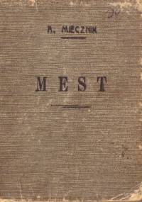 Mest. Fantazya powieściowa - Antoni Miecznik