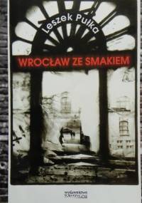 Wrocław ze smakiem - Leszek Pułka